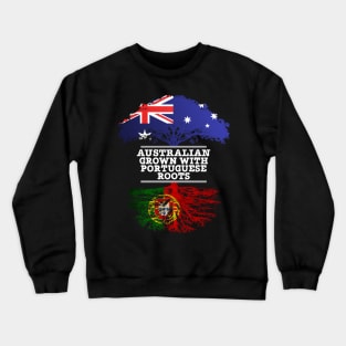 Australian Grown With Portuguese Roots - Gift for Portuguese With Roots From Portugal Crewneck Sweatshirt